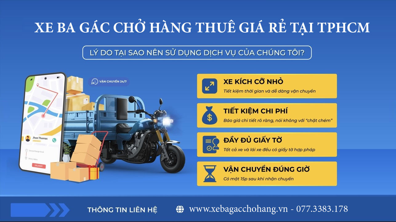 Xe ba gác chở thuê Bình Thạnh - Dịch vụ vận chuyển hàng hóa giá rẻ, uy tín 24/7